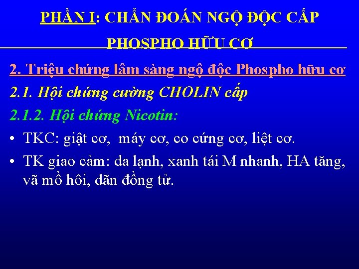 PHẦN I: CHẨN ĐOÁN NGỘ ĐỘC CẤP PHOSPHO HỮU CƠ 2. Triệu chứng lâm