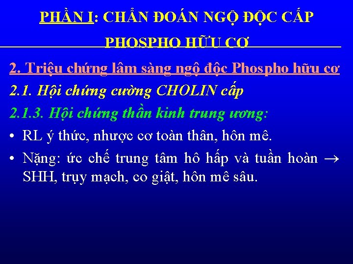 PHẦN I: CHẨN ĐOÁN NGỘ ĐỘC CẤP PHOSPHO HỮU CƠ 2. Triệu chứng lâm