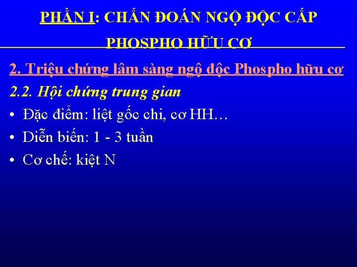 PHẦN I: CHẨN ĐOÁN NGỘ ĐỘC CẤP PHOSPHO HỮU CƠ 2. Triệu chứng lâm