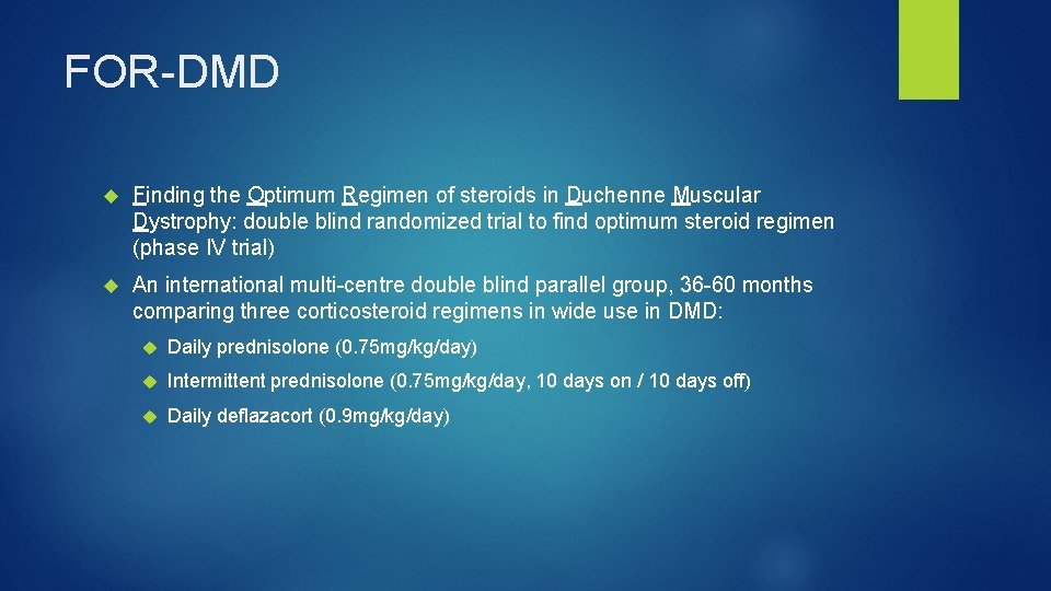 FOR-DMD Finding the Optimum Regimen of steroids in Duchenne Muscular Dystrophy: double blind randomized