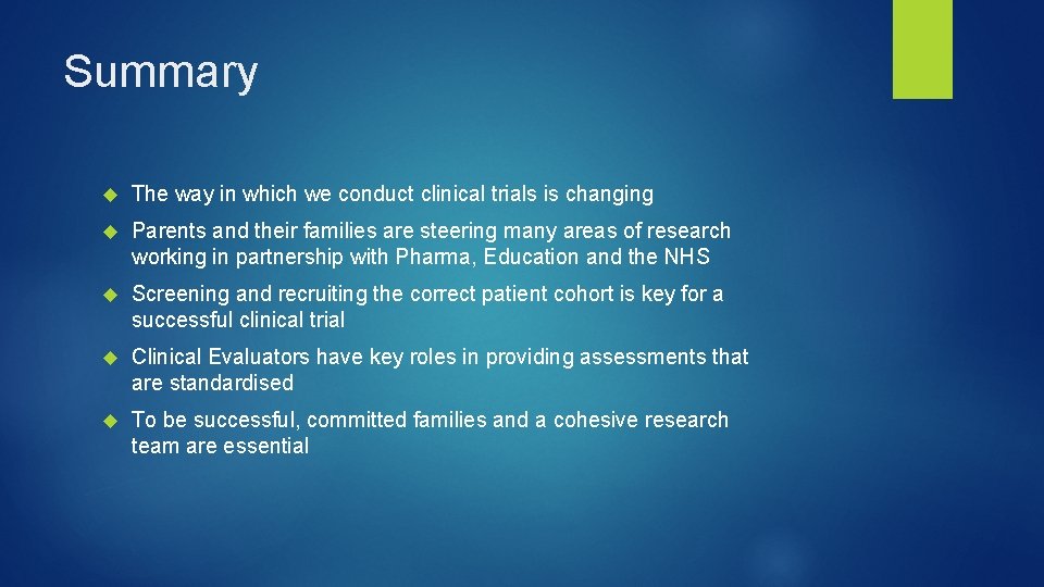 Summary The way in which we conduct clinical trials is changing Parents and their
