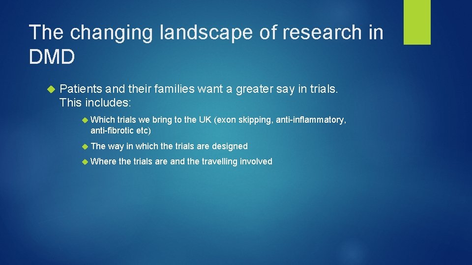 The changing landscape of research in DMD Patients and their families want a greater