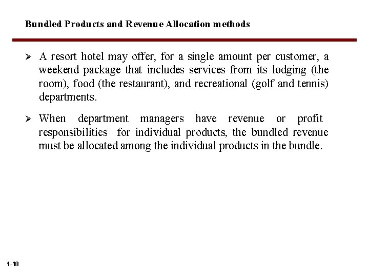 Bundled Products and Revenue Allocation methods 1 -10 Ø A resort hotel may offer, Bundled Products and Revenue Allocation methods 1 -10 Ø A resort hotel may offer,