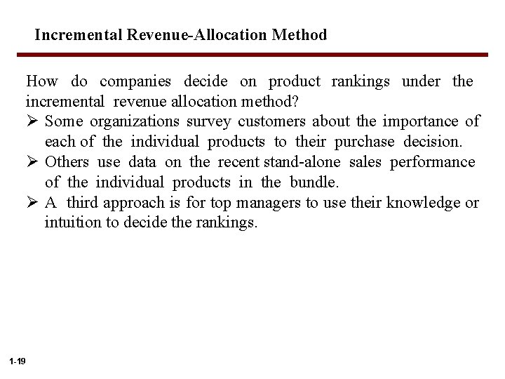 Incremental Revenue-Allocation Method How do companies decide on product rankings under the incremental revenue Incremental Revenue-Allocation Method How do companies decide on product rankings under the incremental revenue