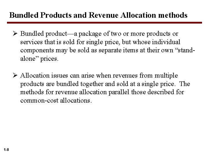 Bundled Products and Revenue Allocation methods Ø Bundled product—a package of two or more Bundled Products and Revenue Allocation methods Ø Bundled product—a package of two or more