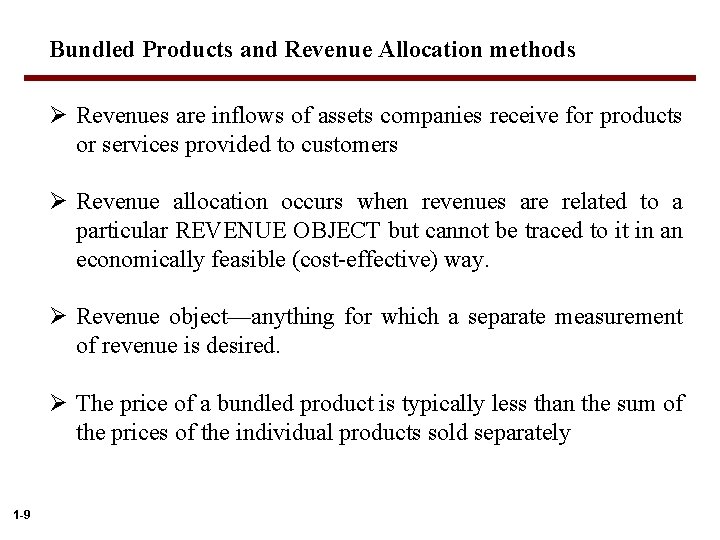 Bundled Products and Revenue Allocation methods Ø Revenues are inflows of assets companies receive Bundled Products and Revenue Allocation methods Ø Revenues are inflows of assets companies receive