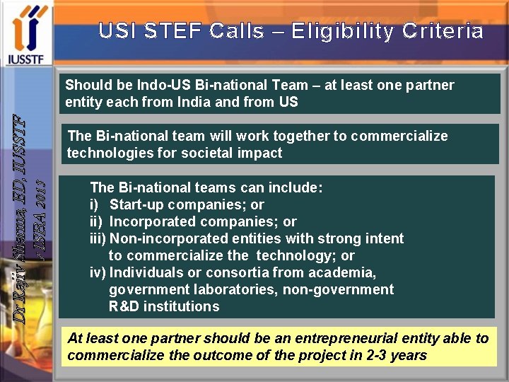 USI STEF Calls – Eligibility Criteria Dr Rajiv Sharma, ED, IUSSTF / ISBA 2013
