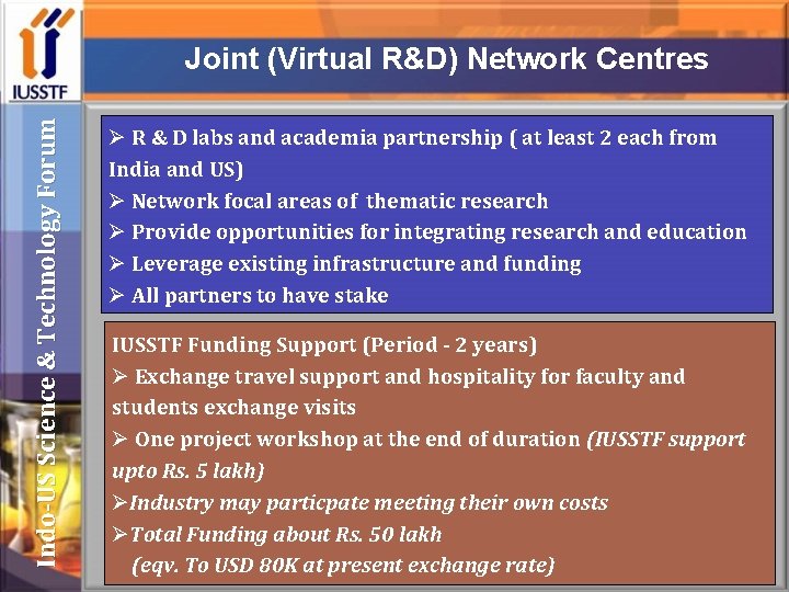 Indo-US Science & Technology Forum Joint (Virtual R&D) Network Centres Ø R & D