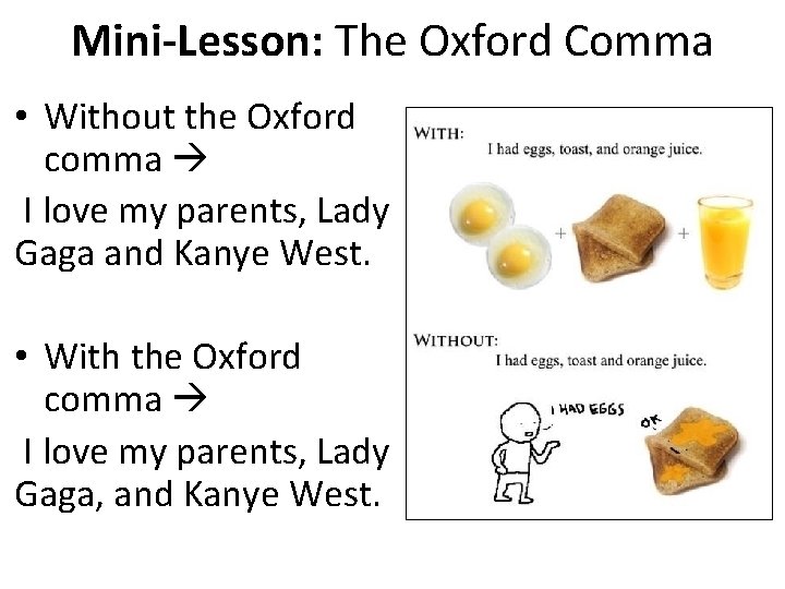 Mini-Lesson: The Oxford Comma • Without the Oxford comma I love my parents, Lady