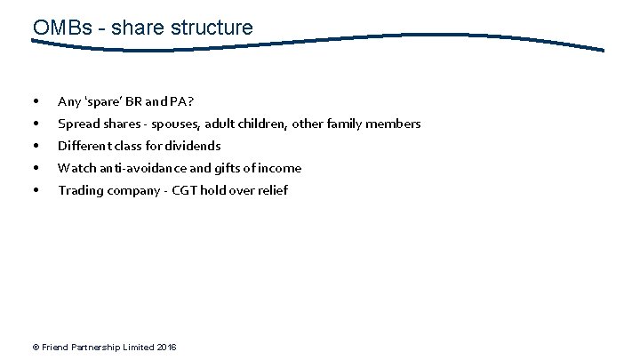 OMBs - share structure • Any ‘spare’ BR and PA? • Spread shares -