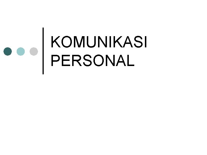 KOMUNIKASI PERSONAL 