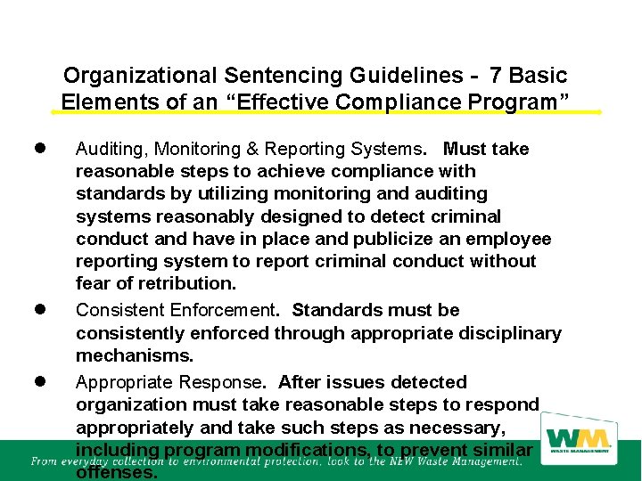 Organizational Sentencing Guidelines - 7 Basic Elements of an “Effective Compliance Program” l l