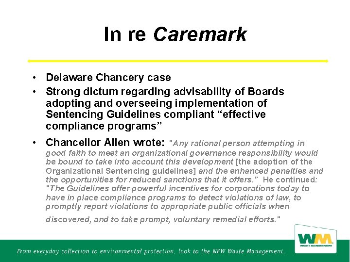 In re Caremark • Delaware Chancery case • Strong dictum regarding advisability of Boards