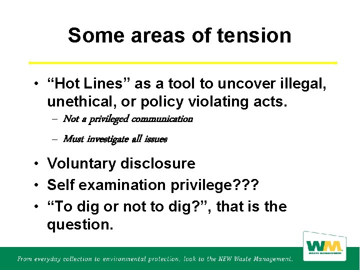 Some areas of tension • “Hot Lines” as a tool to uncover illegal, unethical,