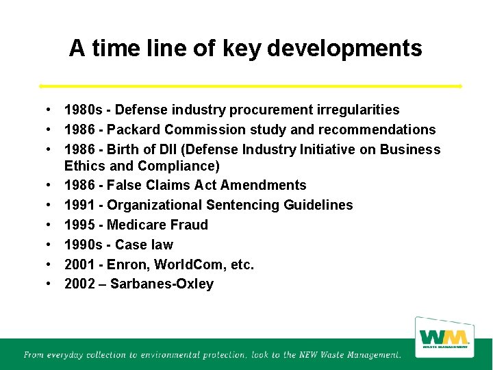 A time line of key developments • 1980 s - Defense industry procurement irregularities