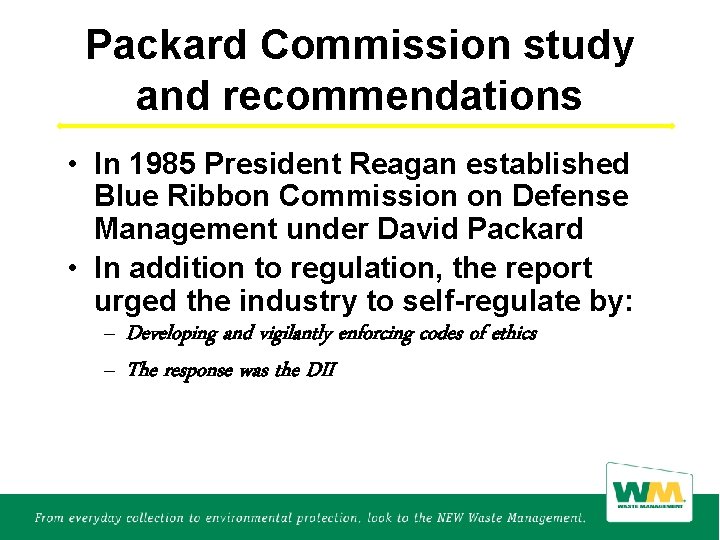 Packard Commission study and recommendations • In 1985 President Reagan established Blue Ribbon Commission