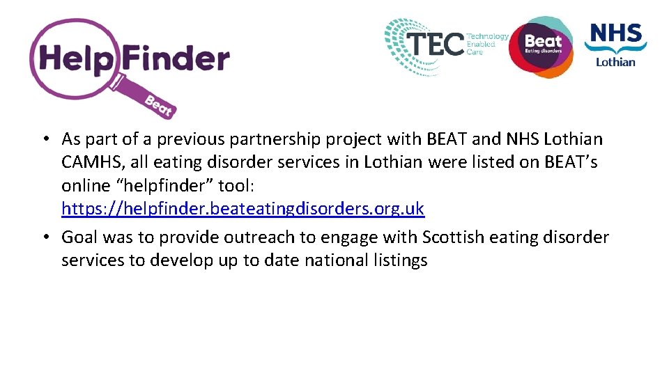  • As part of a previous partnership project with BEAT and NHS Lothian