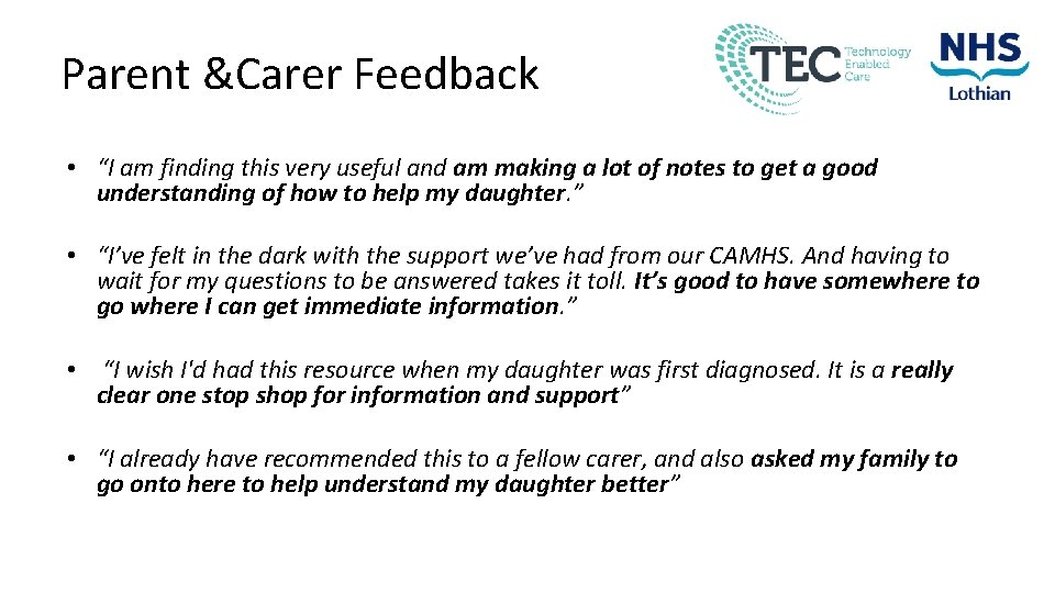 Parent &Carer Feedback • “I am finding this very useful and am making a