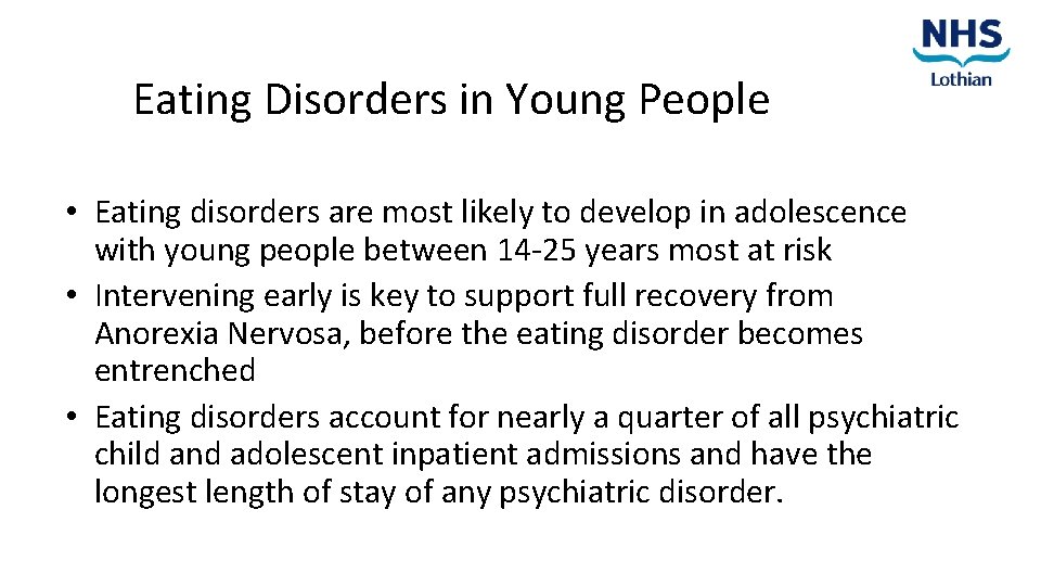 Eating Disorders in Young People • Eating disorders are most likely to develop in