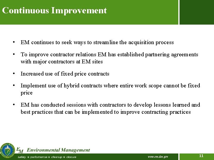 Continuous Improvement • EM continues to seek ways to streamline the acquisition process •