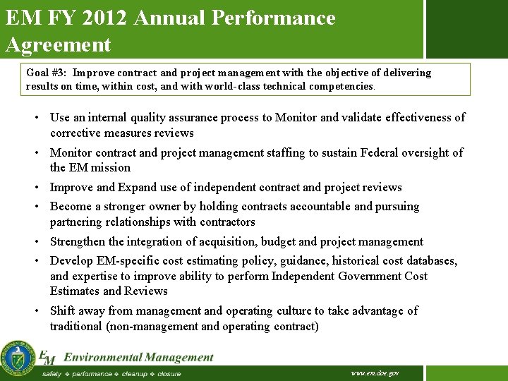 EM FY 2012 Annual Performance Agreement Goal #3: Improve contract and project management with