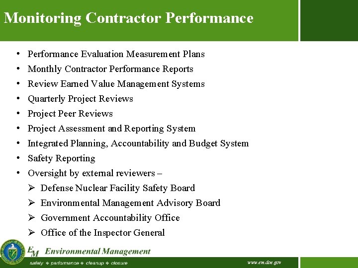 Monitoring Contractor Performance • • • Performance Evaluation Measurement Plans Monthly Contractor Performance Reports