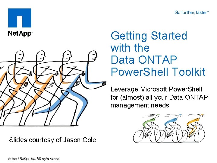 Getting Started with the Data ONTAP Power. Shell Toolkit Leverage Microsoft Power. Shell for