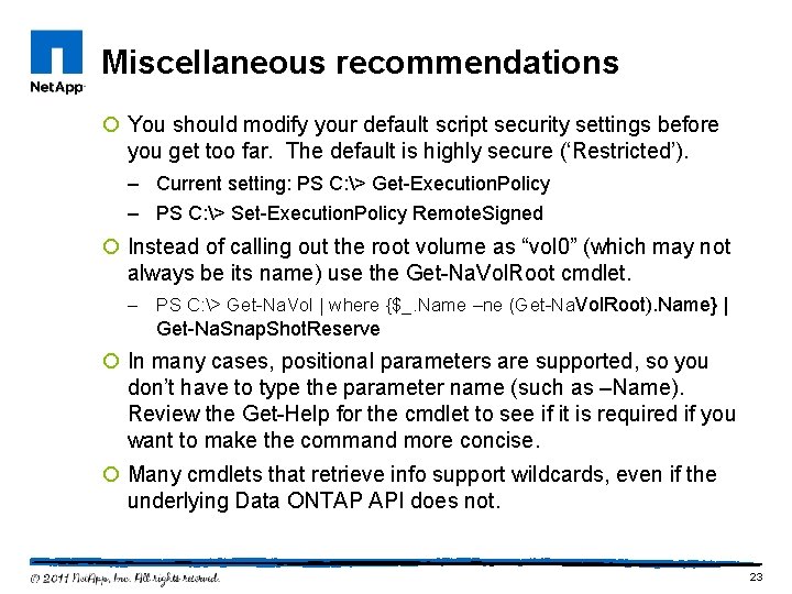 Miscellaneous recommendations ¡ You should modify your default script security settings before you get