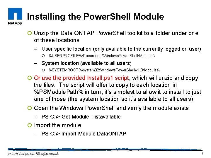 Installing the Power. Shell Module ¡ Unzip the Data ONTAP Power. Shell toolkit to