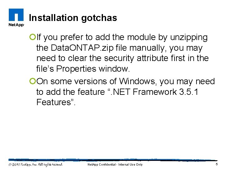 Installation gotchas ¡If you prefer to add the module by unzipping the Data. ONTAP.