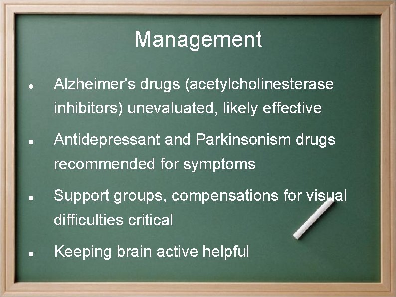 Management Alzheimer's drugs (acetylcholinesterase inhibitors) unevaluated, likely effective Antidepressant and Parkinsonism drugs recommended for