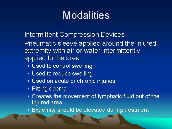 Modalities – Intermittent Compression Devices – Pneumatic sleeve applied around the injured extremity with