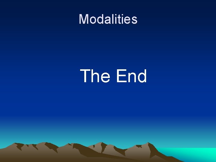 Modalities The End 