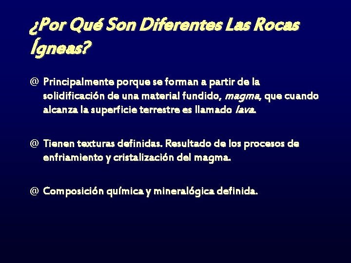 ¿Por Qué Son Diferentes Las Rocas Ígneas? @ Principalmente porque se forman a partir