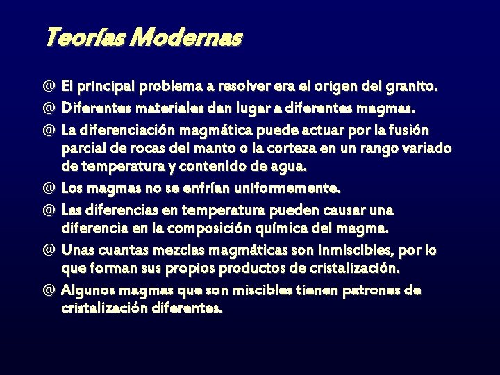 Teorías Modernas @ El principal problema a resolver era el origen del granito. @