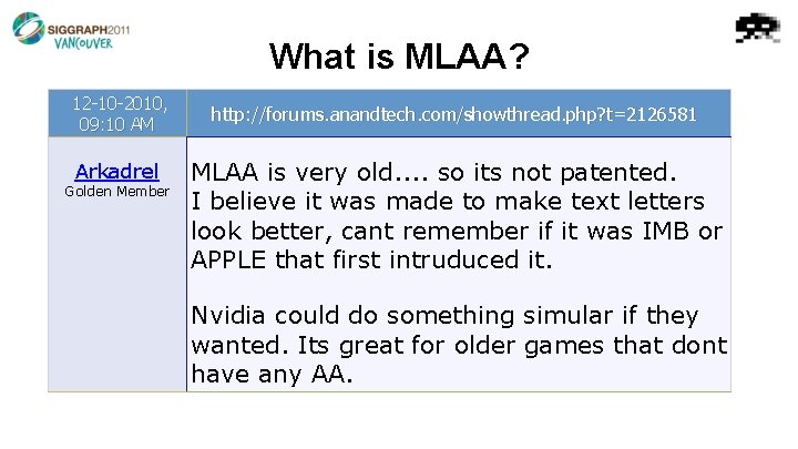 What is MLAA? 12 -10 -2010, 09: 10 AM Arkadrel Golden Member http: //forums.
