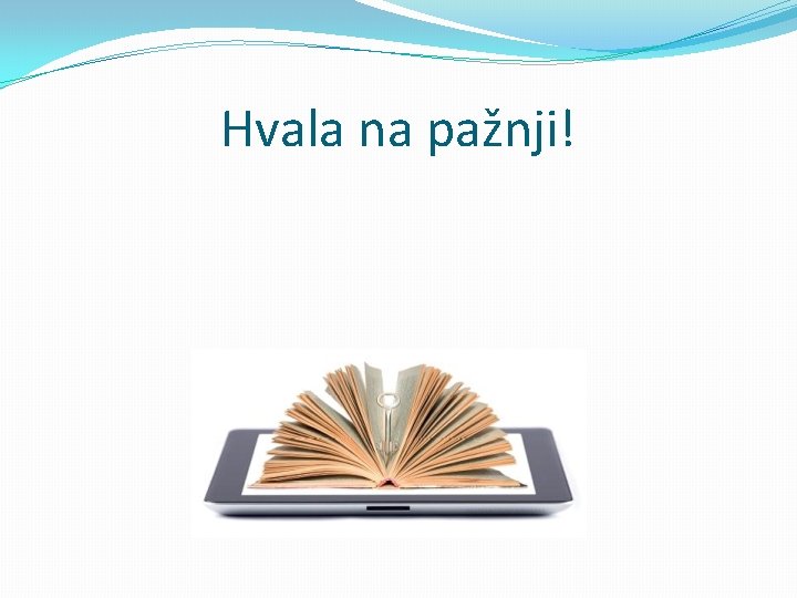 Hvala na pažnji! 