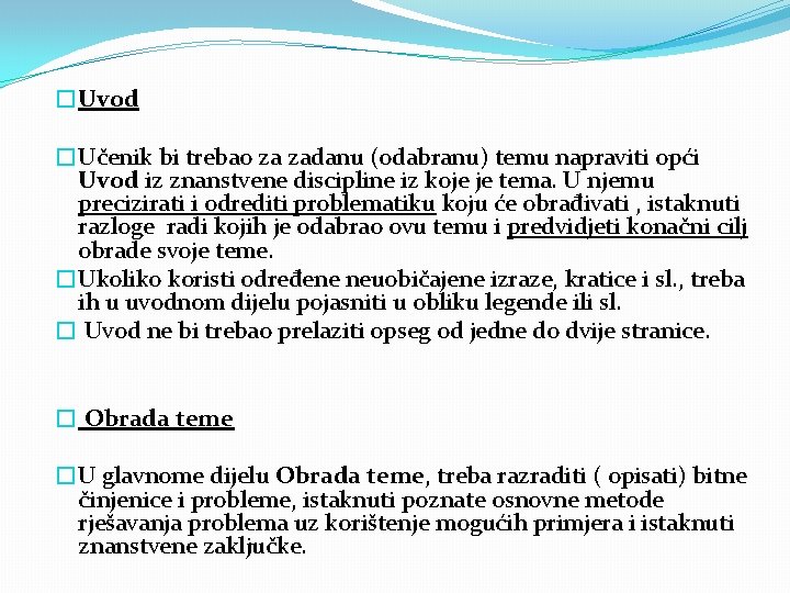 �Uvod �Učenik bi trebao za zadanu (odabranu) temu napraviti opći Uvod iz znanstvene discipline