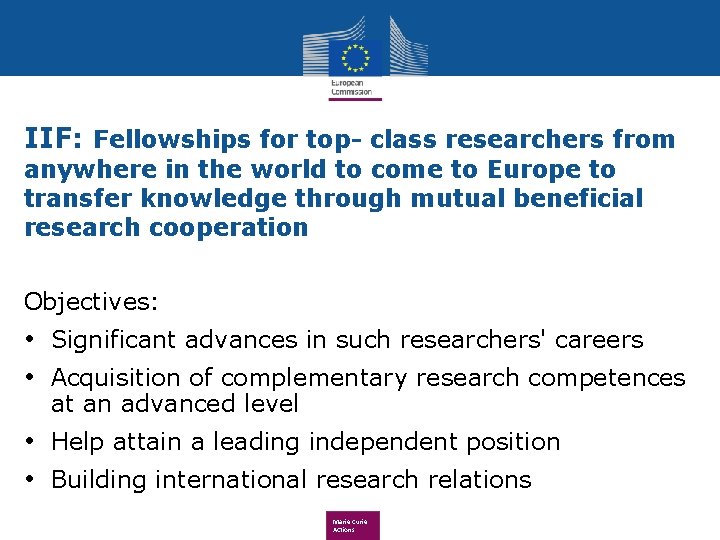 IIF: Fellowships for top- class researchers from anywhere in the world to come to
