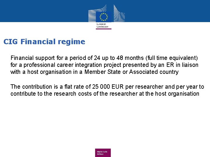 CIG Financial regime Financial support for a period of 24 up to 48 months