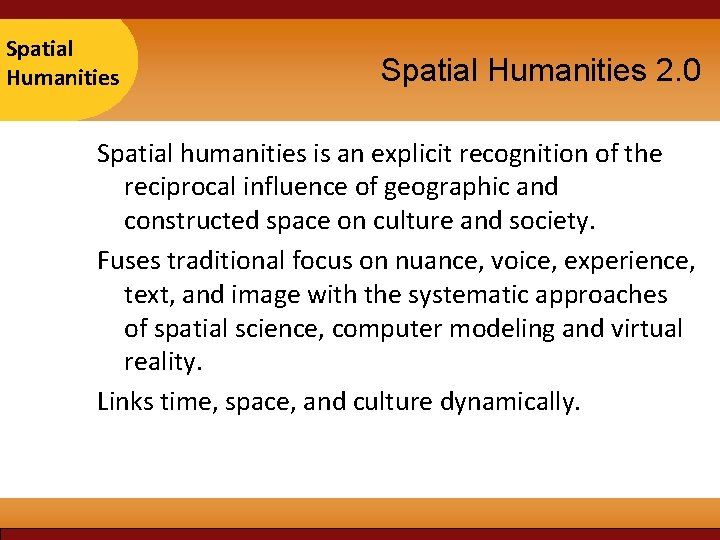 Taipei Spatial 2007 Humanities Spatial Humanities 2. 0 Spatial humanities is an explicit recognition