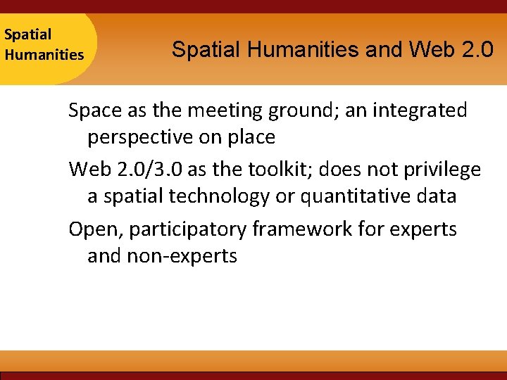 Taipei Spatial 2007 Humanities Spatial Humanities and Web 2. 0 Space as the meeting