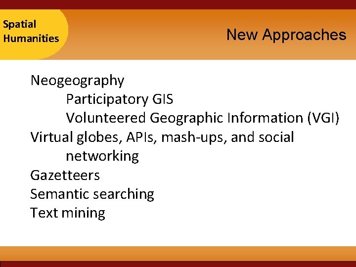 Taipei Spatial 2007 Humanities New Approaches Neogeography Participatory GIS Volunteered Geographic Information (VGI) Virtual