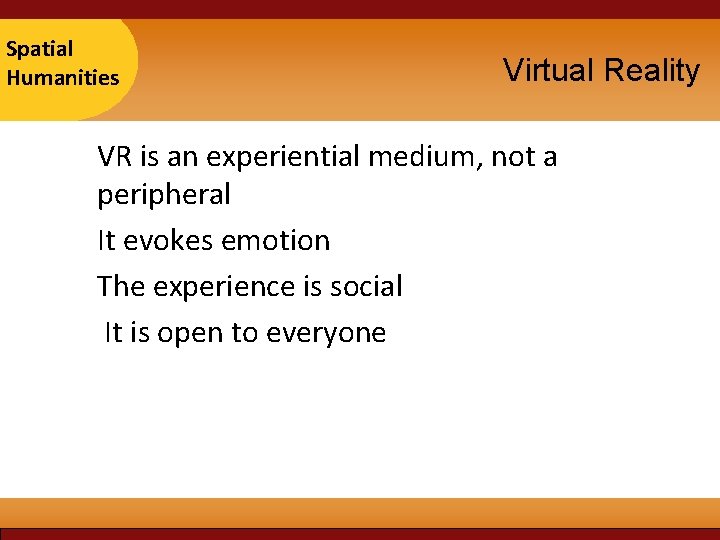 Taipei Spatial 2007 Humanities Virtual Reality VR is an experiential medium, not a peripheral