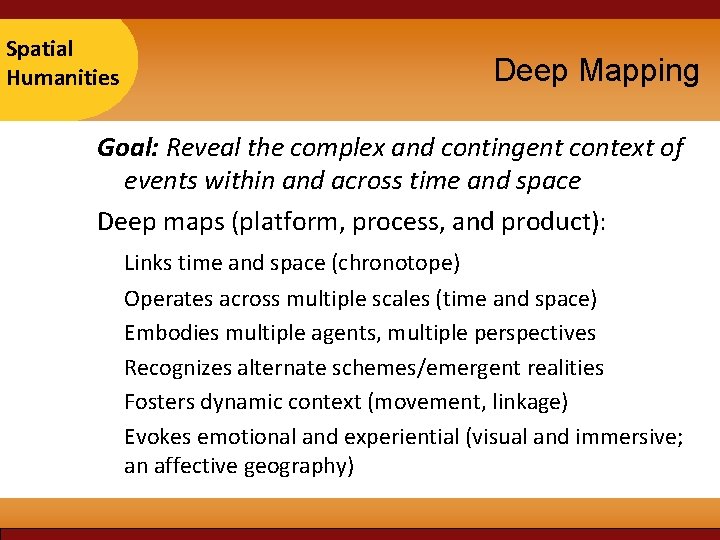 Taipei Spatial 2007 Humanities Deep Mapping Goal: Reveal the complex and contingent context of