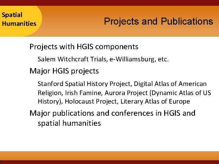 Taipei Spatial 2007 Humanities Projects and Publications Projects with HGIS components Salem Witchcraft Trials,