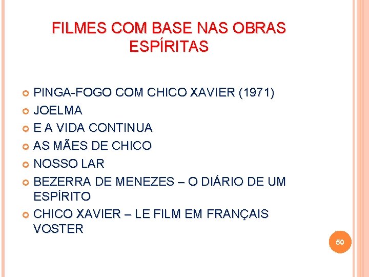 FILMES COM BASE NAS OBRAS ESPÍRITAS PINGA-FOGO COM CHICO XAVIER (1971) JOELMA E A
