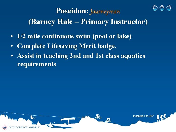 Poseidon: Journeyman (Barney Hale – Primary Instructor) • 1/2 mile continuous swim (pool or