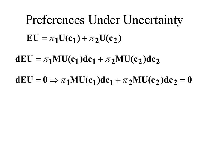 Preferences Under Uncertainty 