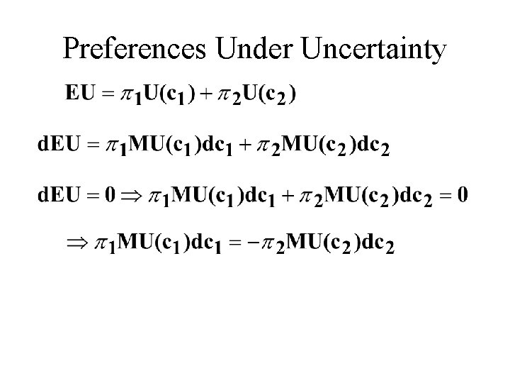 Preferences Under Uncertainty 